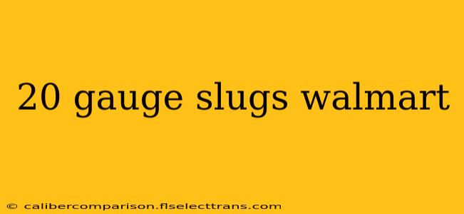 20 gauge slugs walmart