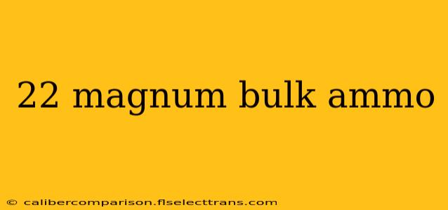 22 magnum bulk ammo