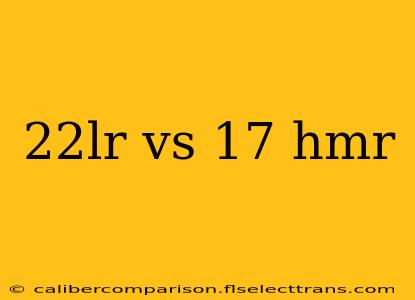 22lr vs 17 hmr