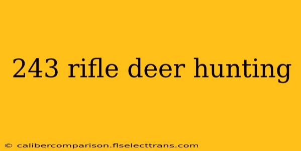 243 rifle deer hunting