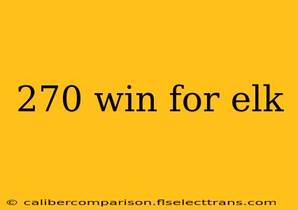 270 win for elk