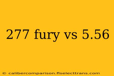 277 fury vs 5.56