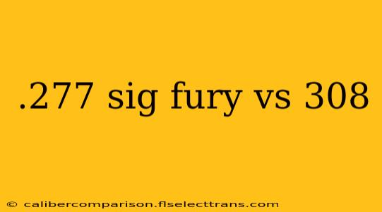 .277 sig fury vs 308