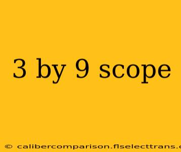 3 by 9 scope