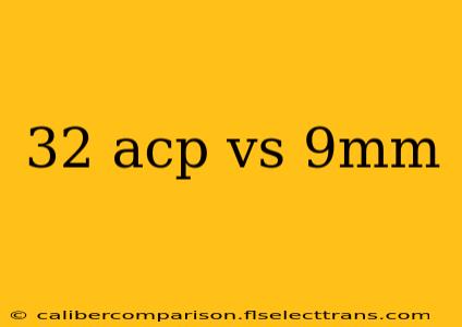 32 acp vs 9mm