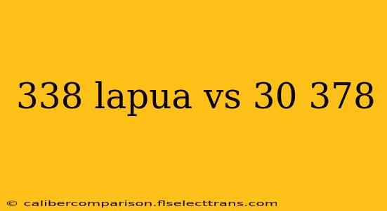 338 lapua vs 30 378