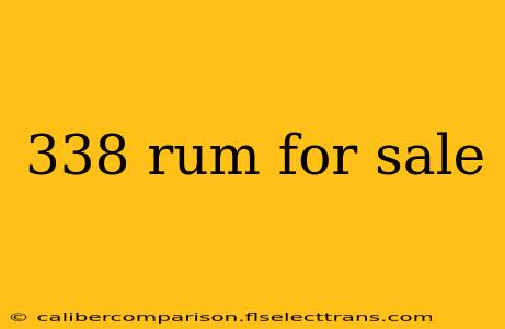 338 rum for sale