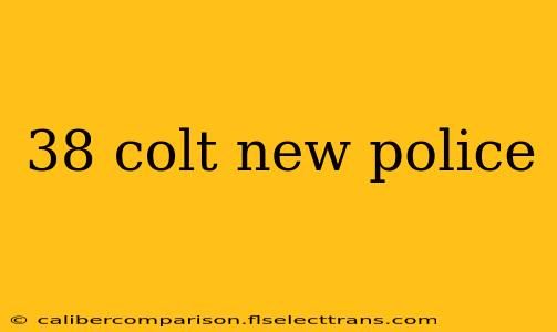 38 colt new police