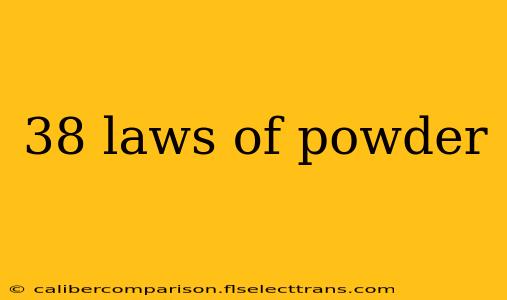 38 laws of powder