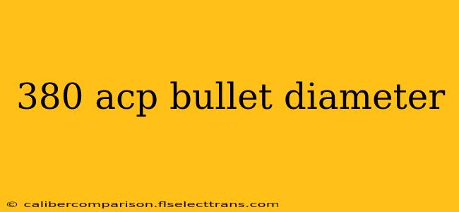 380 acp bullet diameter