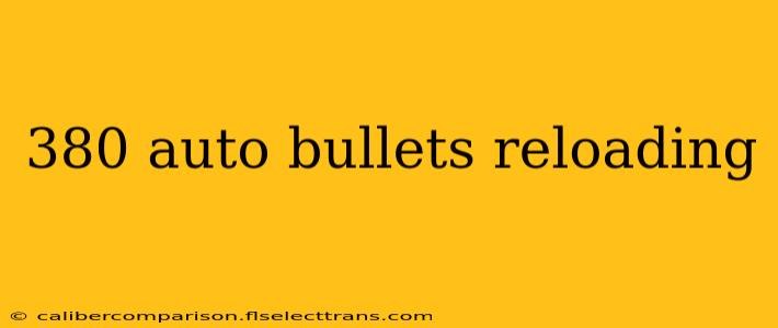 380 auto bullets reloading