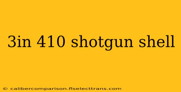 3in 410 shotgun shell