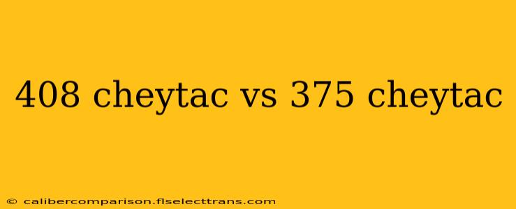 408 cheytac vs 375 cheytac