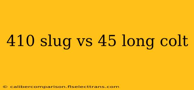 410 slug vs 45 long colt