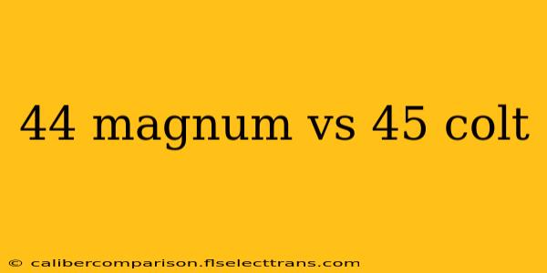 44 magnum vs 45 colt