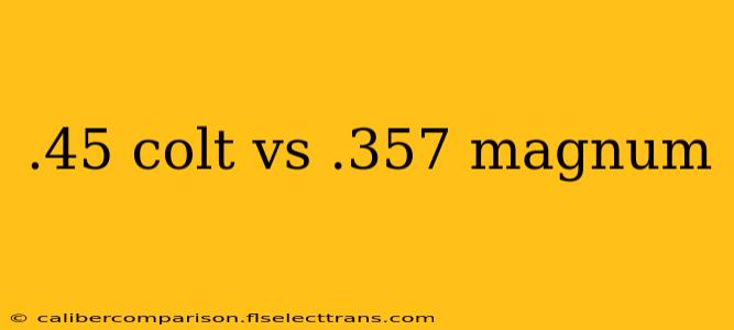 .45 colt vs .357 magnum