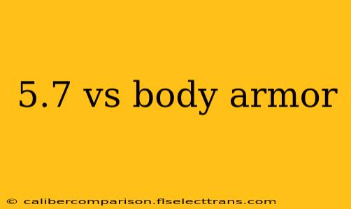 5.7 vs body armor