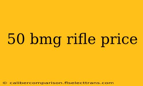 50 bmg rifle price