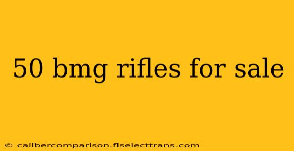 50 bmg rifles for sale