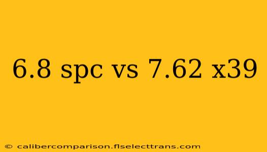 6.8 spc vs 7.62 x39