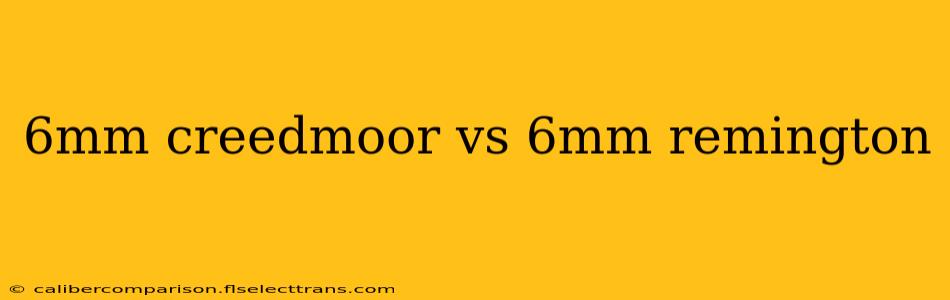 6mm creedmoor vs 6mm remington