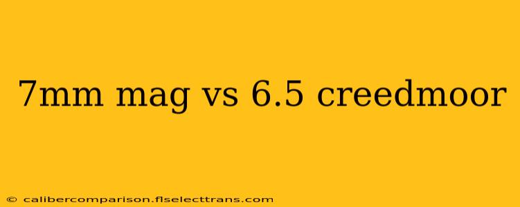 7mm mag vs 6.5 creedmoor