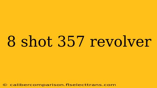 8 shot 357 revolver