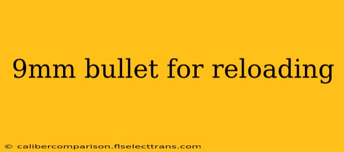 9mm bullet for reloading