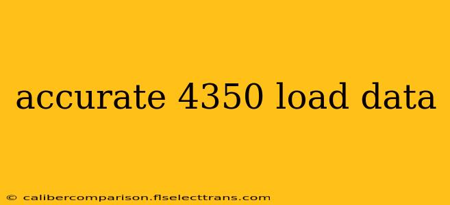 accurate 4350 load data