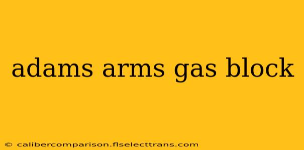 adams arms gas block