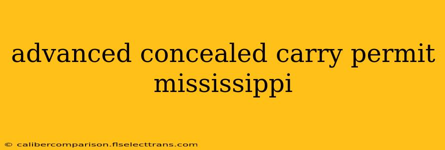 advanced concealed carry permit mississippi