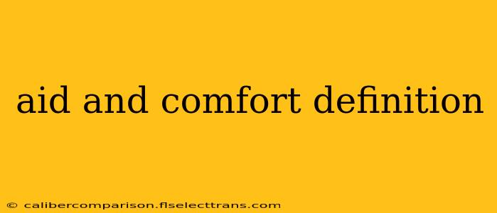 aid and comfort definition