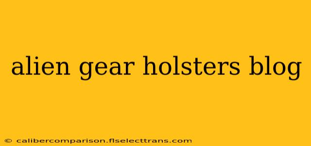 alien gear holsters blog