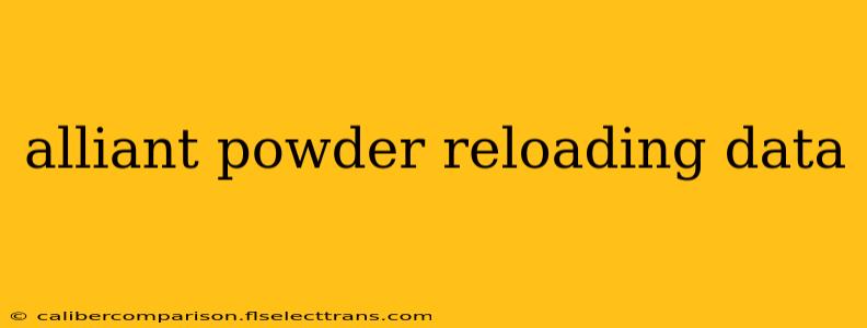 alliant powder reloading data