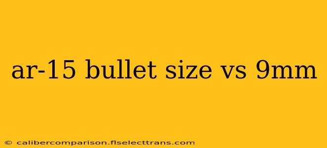 ar-15 bullet size vs 9mm