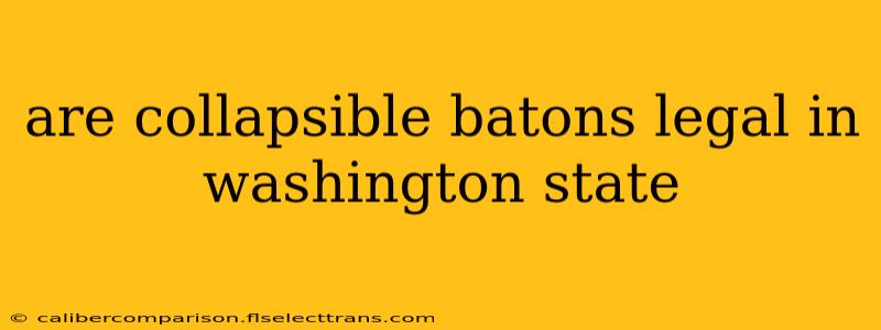 are collapsible batons legal in washington state