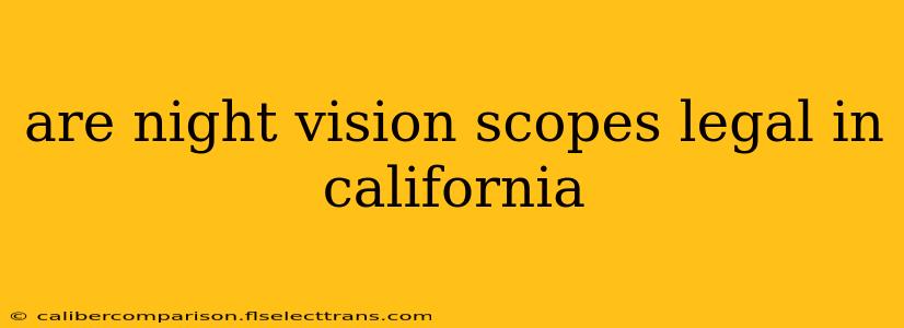 are night vision scopes legal in california