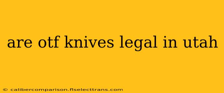 are otf knives legal in utah