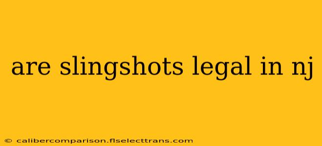 are slingshots legal in nj