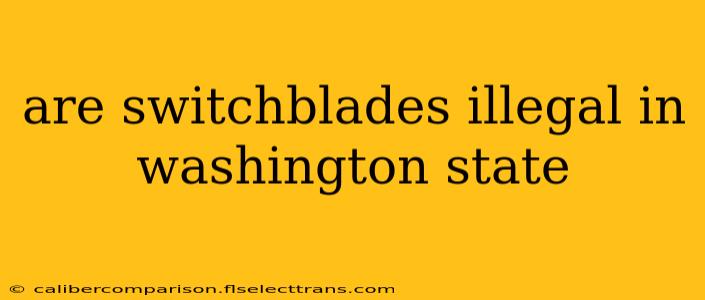 are switchblades illegal in washington state