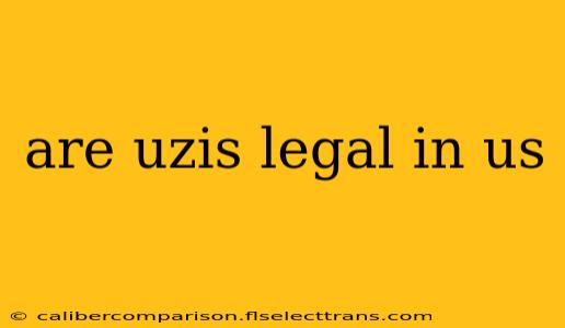 are uzis legal in us