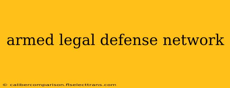 armed legal defense network