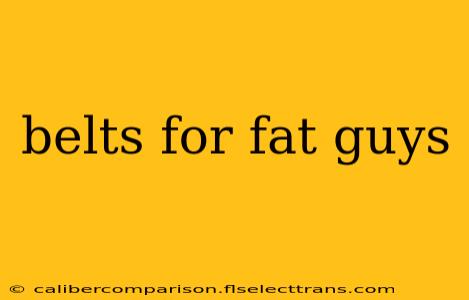 belts for fat guys