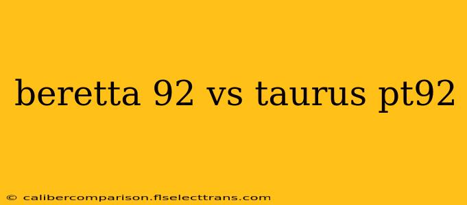 beretta 92 vs taurus pt92