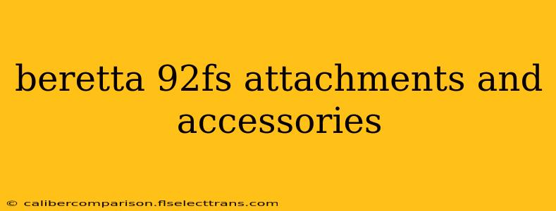 beretta 92fs attachments and accessories