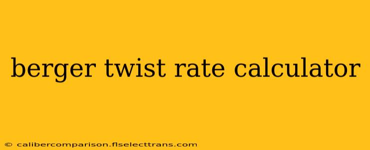 berger twist rate calculator