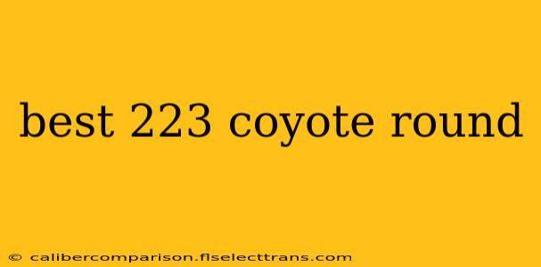 best 223 coyote round