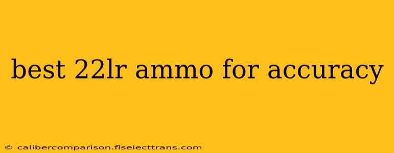 best 22lr ammo for accuracy