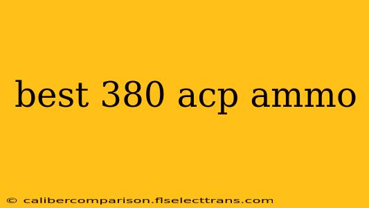 best 380 acp ammo