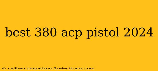 best 380 acp pistol 2024